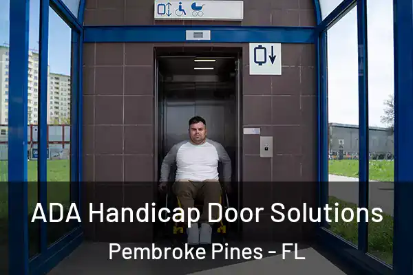  ADA Handicap Door Solutions Pembroke Pines - FL
