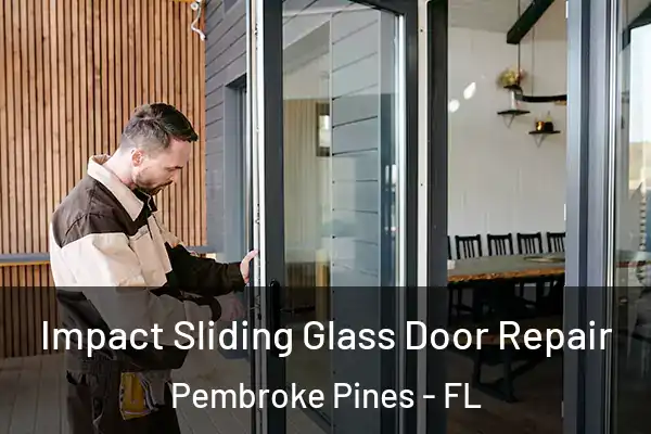  Impact Sliding Glass Door Repair Pembroke Pines - FL