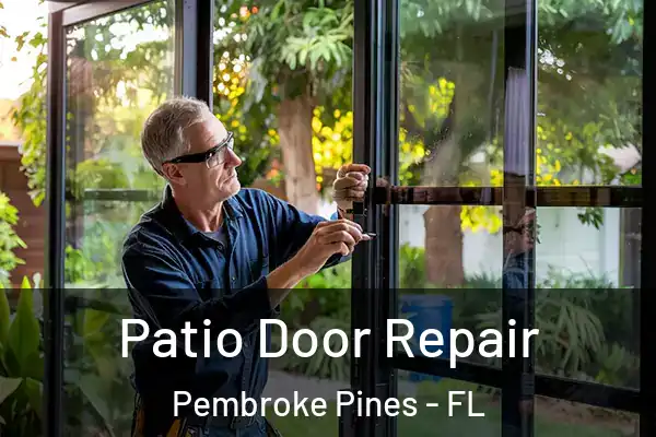 Patio Door Repair Pembroke Pines - FL