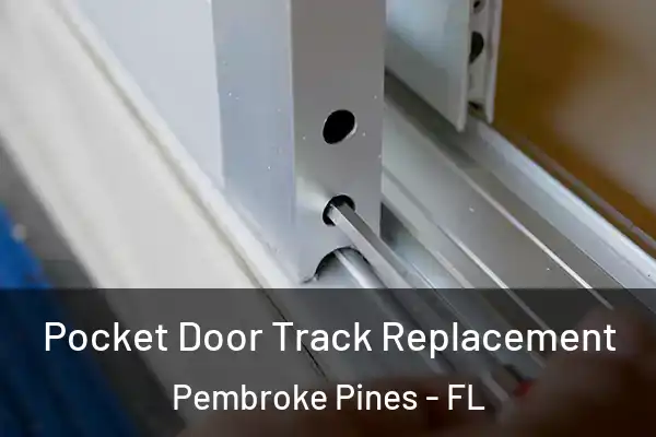  Pocket Door Track Replacement Pembroke Pines - FL
